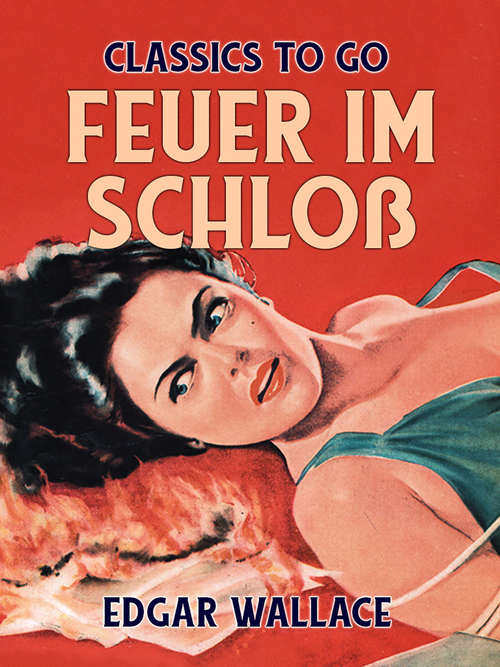 Book cover of Feuer im Schloß (Classics To Go)