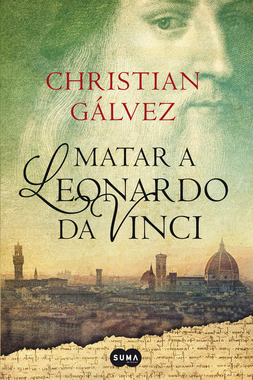 Book cover of Matar a Leonardo da Vinci  (Crónicas del Renacimiento #1)