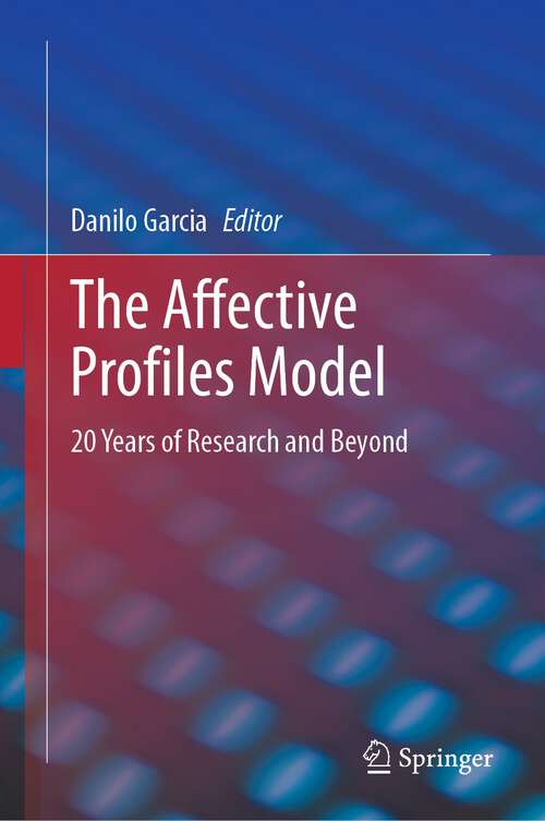 Book cover of The Affective Profiles Model: 20 Years of Research and Beyond (1st ed. 2023)