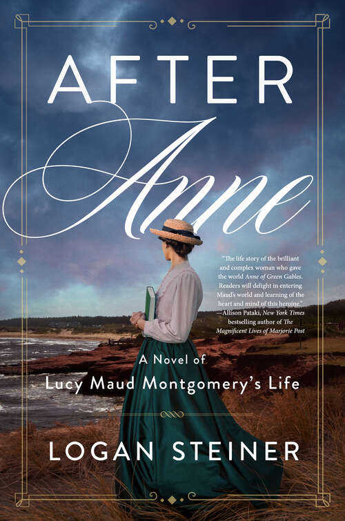 Book cover of After Anne: A Novel of Lucy Maud Montgomery's Life