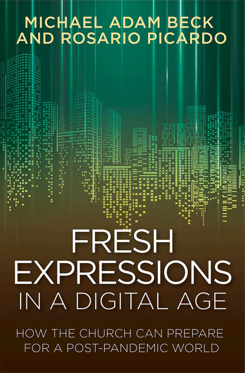 Book cover of Fresh Expressions in a Digital Age - eBook [ePub]: How the Church Can Prepare for a Post Pandemic World