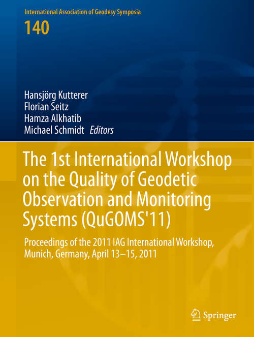 Book cover of The 1st International Workshop on the Quality of Geodetic Observation and Monitoring Systems (QuGOMS'11)