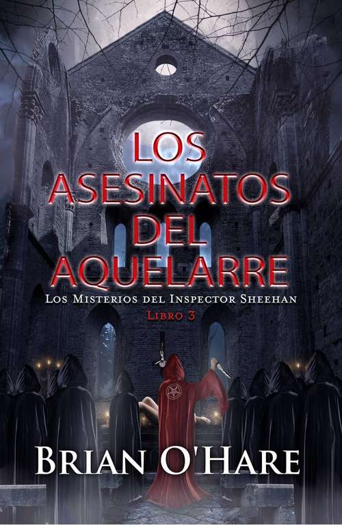 Book cover of Los Asesinatos del Aquelarre: Libro 3 de los Misterios del Inspector Sheehan (Los Misterios del Inspector Sheehan #3)