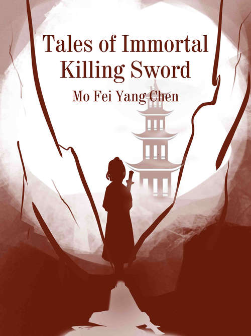 Book cover of Tales of Immortal Killing Sword: Volume 4 (Volume 4 #4)