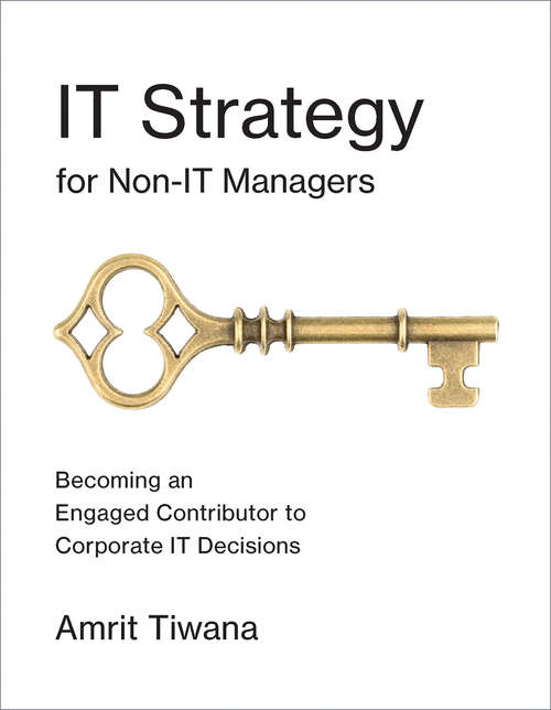 Book cover of IT Strategy for Non-IT Managers: Becoming an Engaged Contributor to Corporate IT Decisions