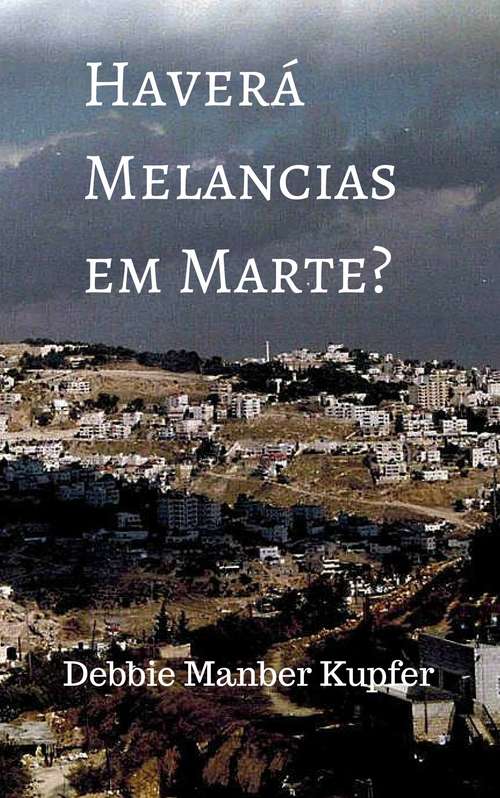 Book cover of Haverá Melancias em Marte?