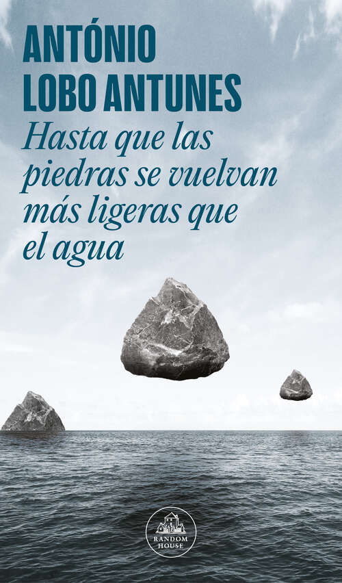 Book cover of Hasta que las piedras se vuelvan más ligeras que el agua
