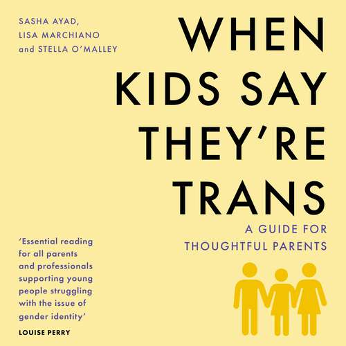 Book cover of When Kids Say They’re Trans: A Guide for Thoughtful Parents