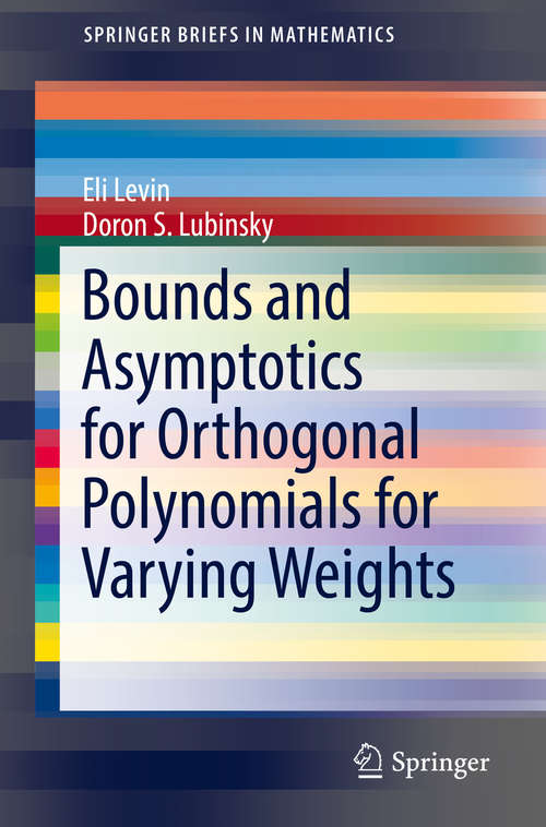 Book cover of Bounds and Asymptotics for Orthogonal Polynomials for Varying Weights