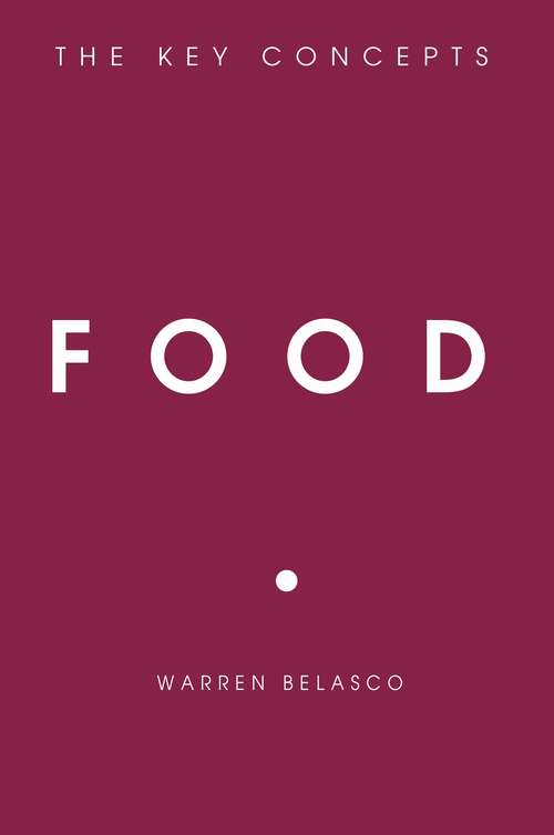 Book cover of Food: The Key Concepts (The Key Concepts Ser.)