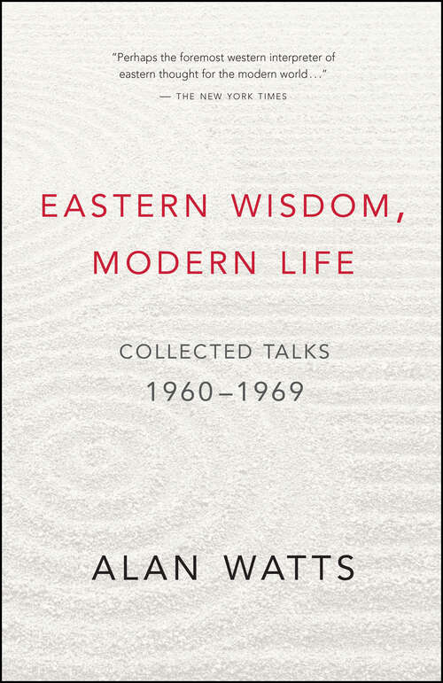 Book cover of Eastern Wisdom, Modern Life: Collected Talks: 1960-1969