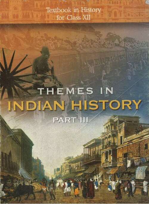 Book cover of Themes In Indian History Part-3 class 12 - NCERT - 23 (Rationalised 2023-2024) (History)