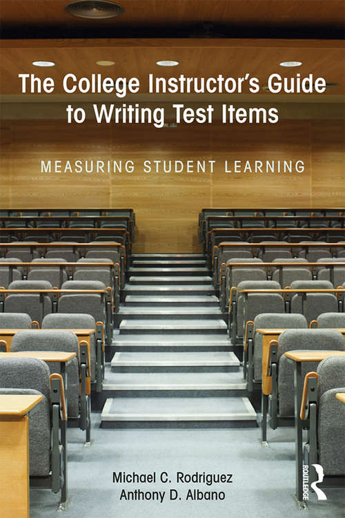 Book cover of The College Instructor's Guide to Writing Test Items: Measuring Student Learning