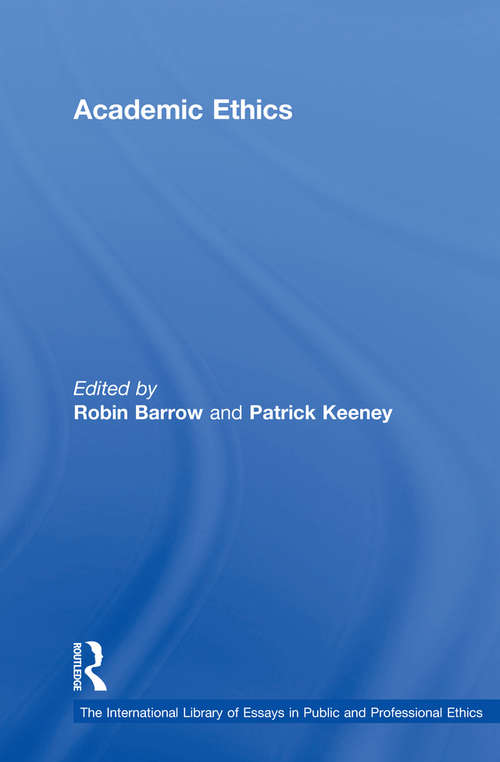 Book cover of Academic Ethics (The International Library of Essays in Public and Professional Ethics)