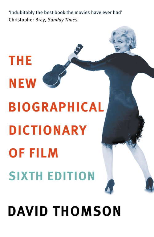Book cover of The New Biographical Dictionary Of Film 6th Edition