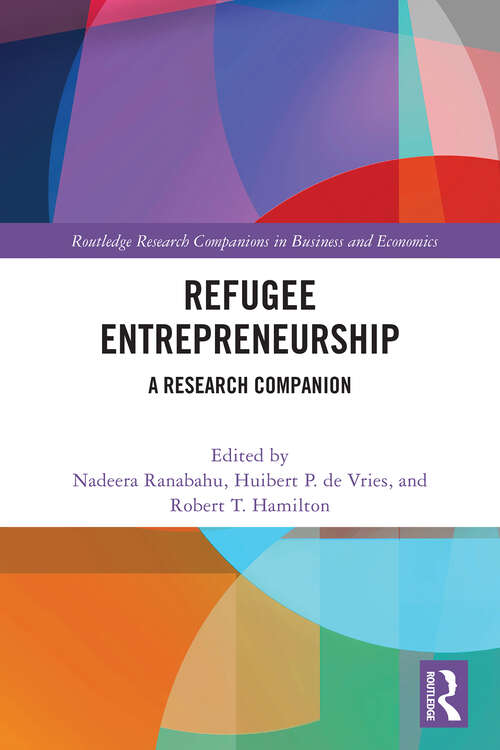 Book cover of Refugee Entrepreneurship: A Research Companion (Routledge Research Companions in Business and Economics)