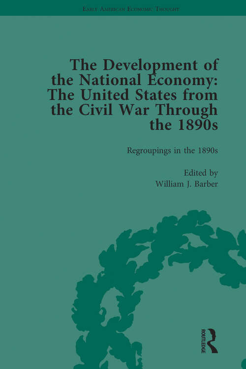 Book cover of The Development of the National Economy Vol 3: The United States from the Civil War Through the 1890s