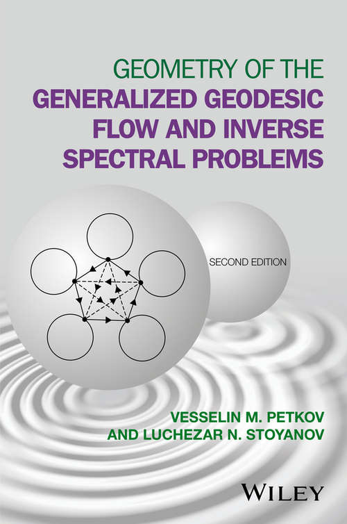 Book cover of Geometry of the Generalized Geodesic Flow and Inverse Spectral Problems