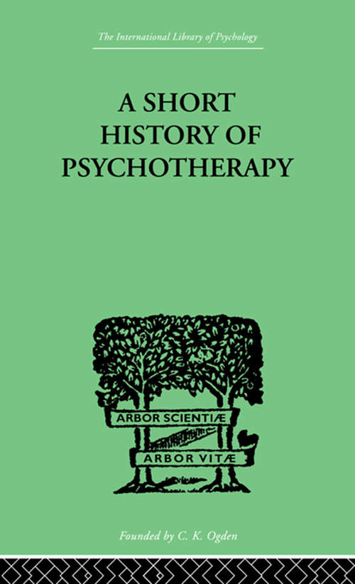 Book cover of A Short History Of Psychotherapy: In Theory and Practice (2) (International Library Of Psychology)