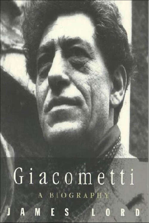 Book cover of Giacometti: A Biography