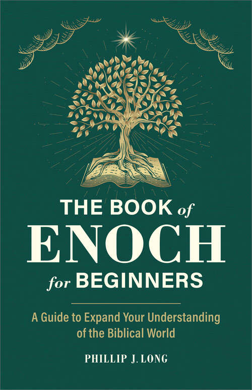 Book cover of The Book of Enoch for Beginners: A Guide to Expand Your Understanding of the Biblical World