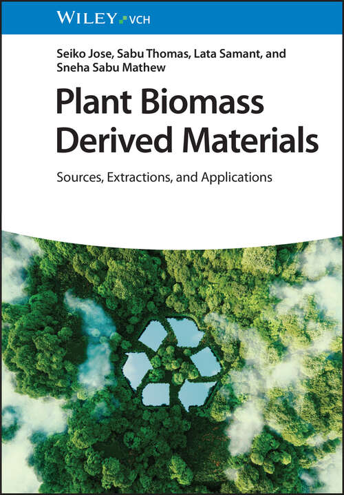 Book cover of Plant Biomass Derived Materials: Sources, Extractions, and Applications