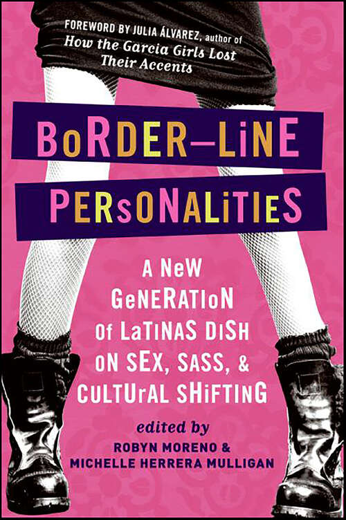 Book cover of Border-Line Personalities: A New Generation of Latinas Dish on Sex, Sass, & Cultural Shifting