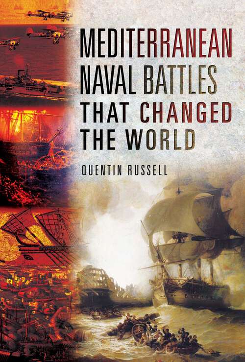 Book cover of Mediterranean Naval Battles That Changed the World