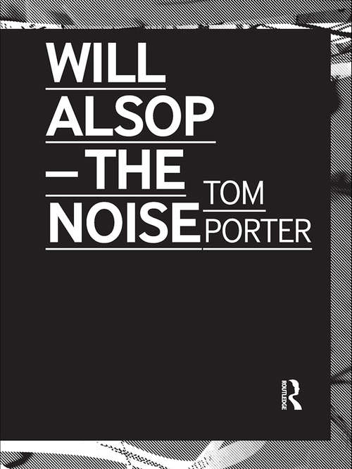 Book cover of Will Alsop: The Noise