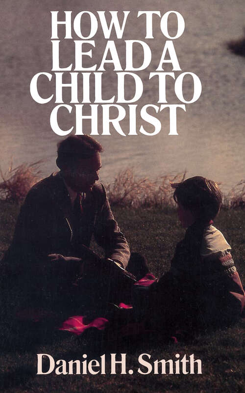 Book cover of How to Lead a Child to Christ (New Edition)