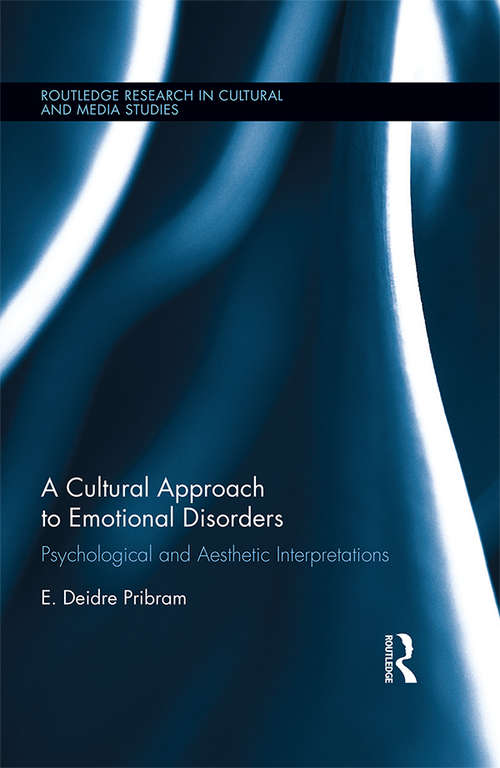 Book cover of A Cultural Approach to Emotional Disorders: Psychological and Aesthetic Interpretations (Routledge Research in Cultural and Media Studies)