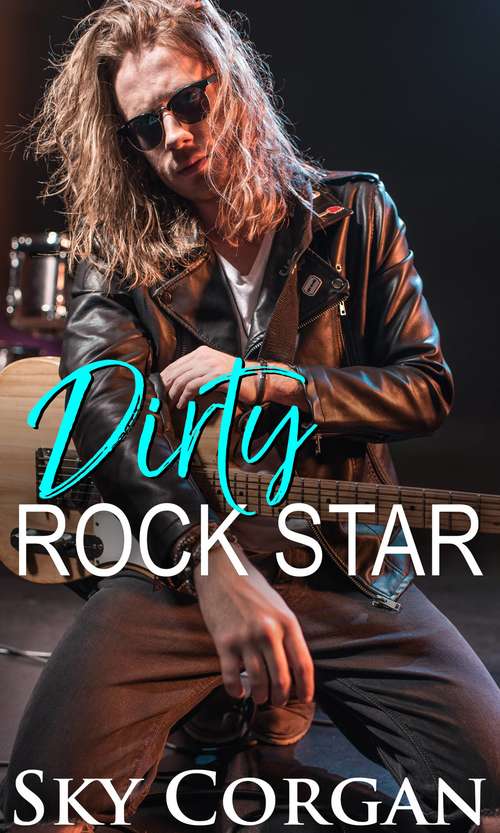Book cover of Dirty Rock Star