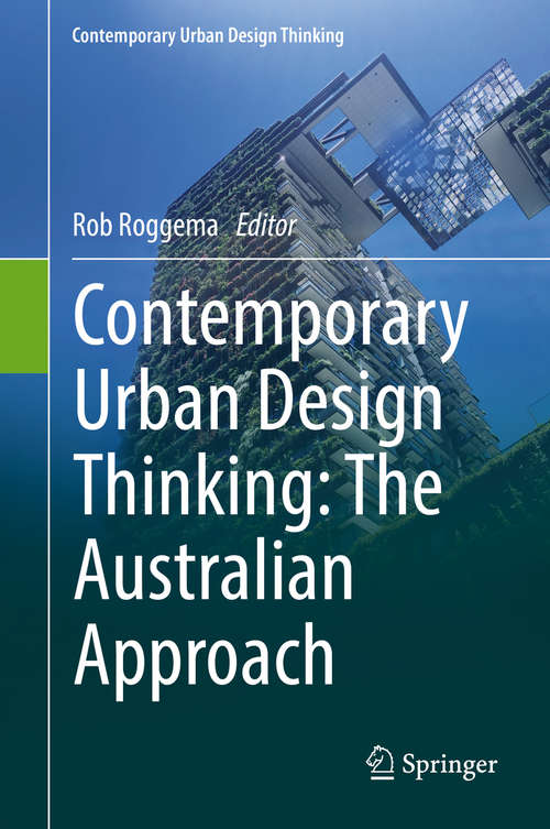 Book cover of Contemporary Urban Design Thinking: Australian Green Urbanism (1st ed. 2019) (Contemporary Urban Design Thinking)