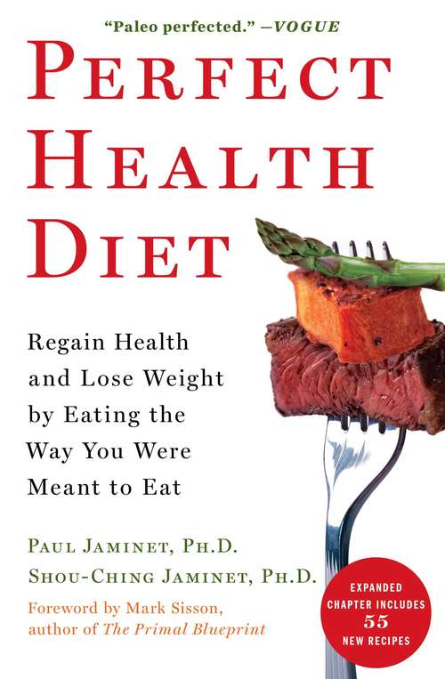 Book cover of Perfect Health Diet: Regain Health and Lose Weight by Eating the Way You Were Meant to Eat