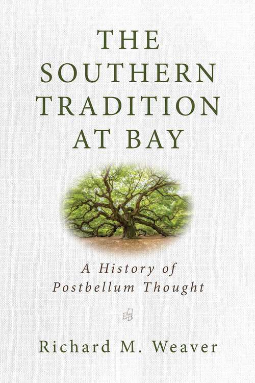 Book cover of The Southern Tradition at Bay: A History of Postbellum Thought