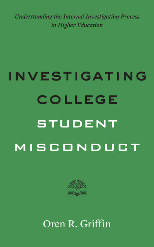 Book cover of Investigating College Student Misconduct (Higher Ed Leadership Essentials)