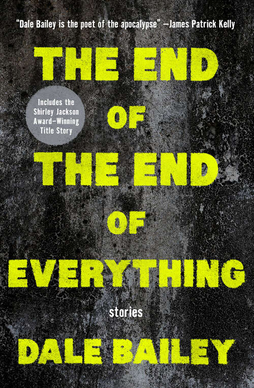 Book cover of The End of the End of Everything: Stories