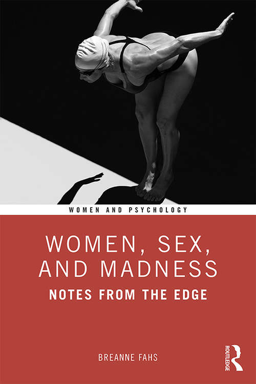 Book cover of Women, Sex, and Madness: Notes from the Edge (Women and Psychology)