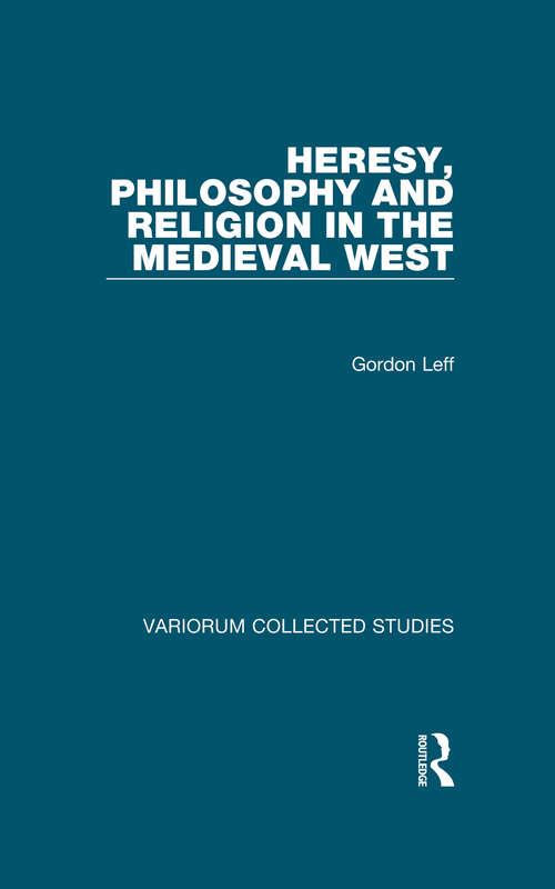 Book cover of Heresy, Philosophy and Religion in the Medieval West (Variorum Collected Studies)