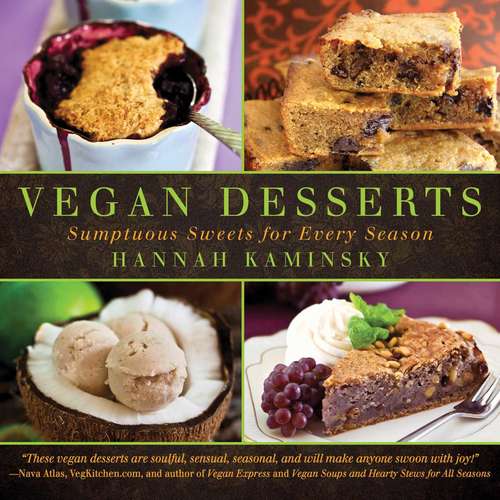 Book cover of Vegan Desserts: Sumptuous Sweets for Every Season