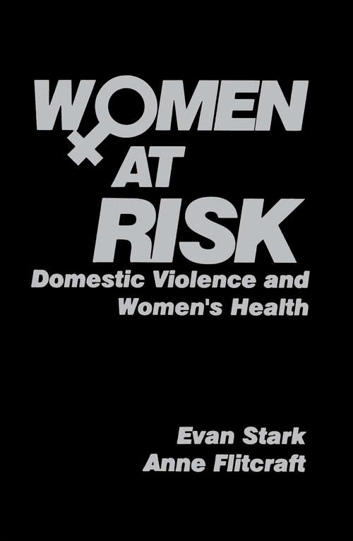 Book cover of Women at Risk: Domestic Violence and Women's Health
