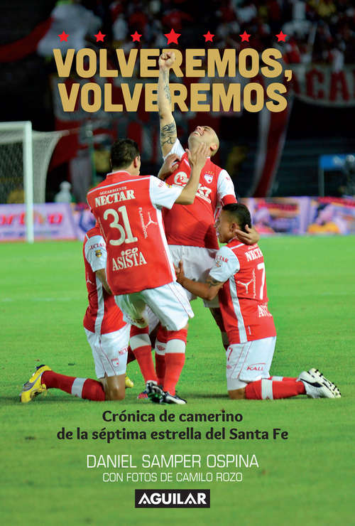 Book cover of Volveremos, volveremos. Crónica de camerino de la séptima estrella del Santa Fe