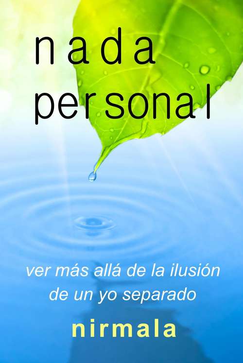 Book cover of NADA PERSONAL: Ver Más Allá de la Ilusión de un Yo Separado