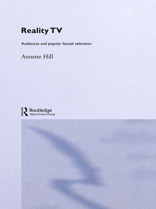 Book cover of Reality TV: Factual Entertainment and Television Audiences (Key Ideas In Media And Cultural Studies)
