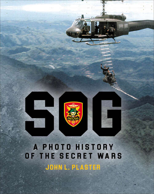 Book cover of SOG: A Photo History of the Secret Wars