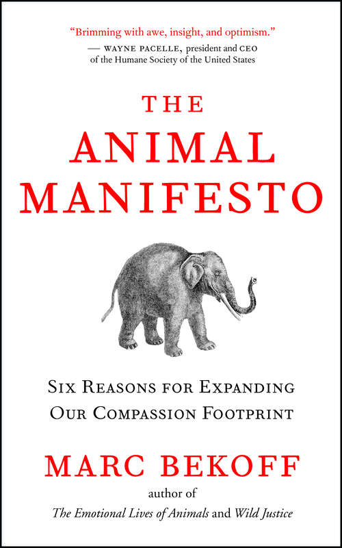 Book cover of The Animal Manifesto: Six Reasons for Expanding Our Compassion Footprint