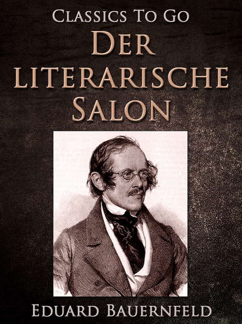 Book cover of Der literarische Salon: Fortunat; Burgerlich Und Romantisch; Der Literarische Salon (classic Reprint) (Classics To Go)