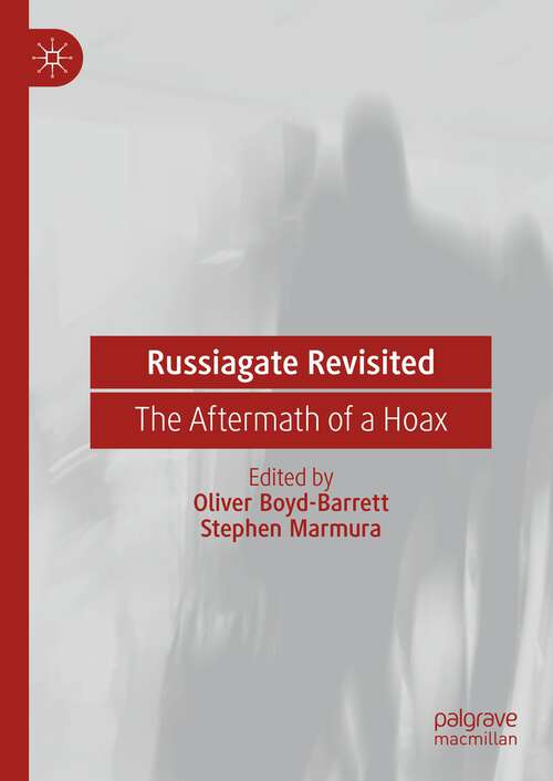 Book cover of Russiagate Revisited: The Aftermath of a Hoax (1st ed. 2023)