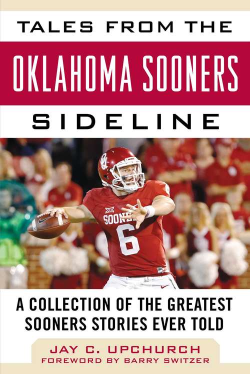 Book cover of Tales from the Oklahoma Sooners Sideline: A Collection of the Greatest Sooners Stories Ever Told (Tales from the Team)