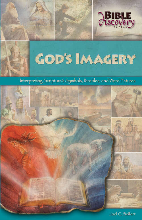 Book cover of God's Imagery: Interpreting Scripture's Symbols, Parables, &amp; Word Pictures (Bible Discovery Series)